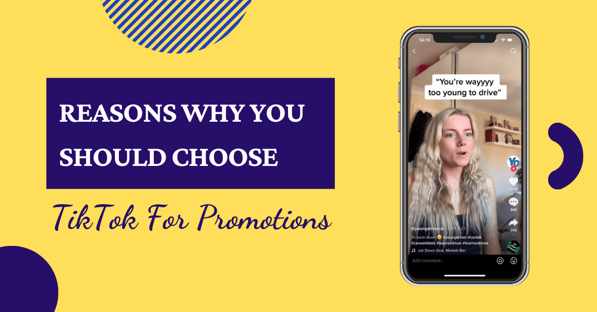 Reasons Why You Should Choose TikTok For Promotions